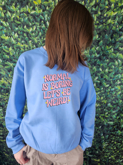 Normal is Boring Crewneck