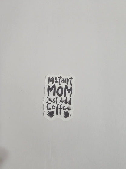 Things Mom Say Stickers