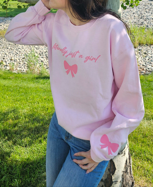 Literally just a Girl Crewneck