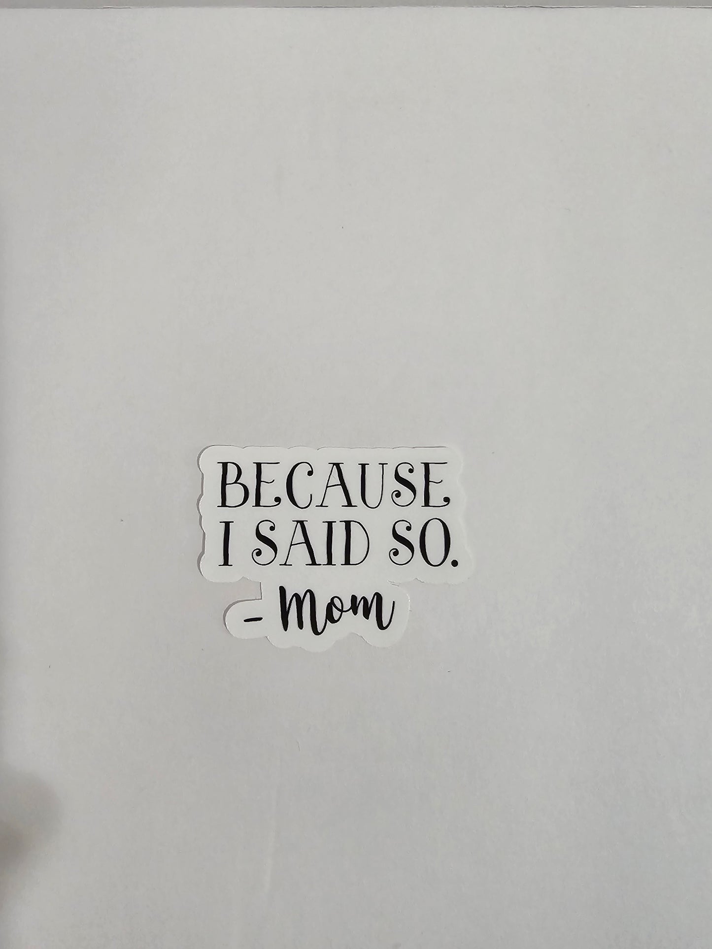 Things Mom Say Stickers